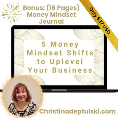 5 Money Mindset Shifts to Uplevel Your Business with Christina Deptulski