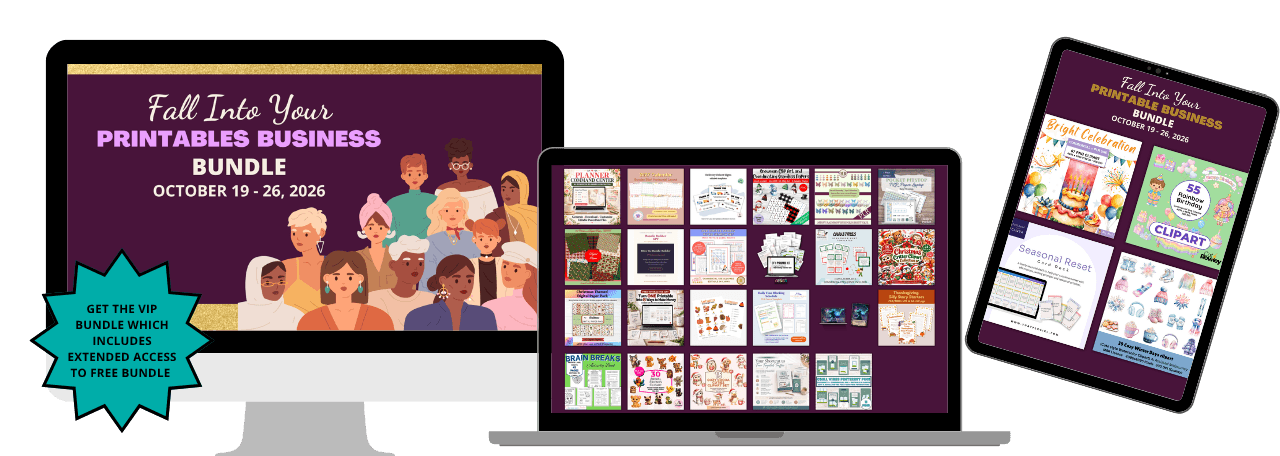 Fall Into Your Printables Business Bundle October 19 -26 (11:59 PM EDT), 2026